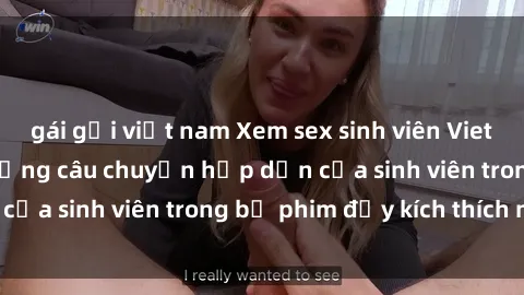 gái gọi việt nam Xem sex sinh viên Vietsub: tìm hiểu về những câu chuyện hấp dẫn của sinh viên trong bộ phim đầy kích thích này!