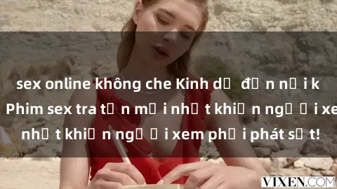 sex online không che Kinh dị đến nỗi không thể tin nổi: Phim sex tra tấn mới nhất khiến người xem phải phát sốt!
